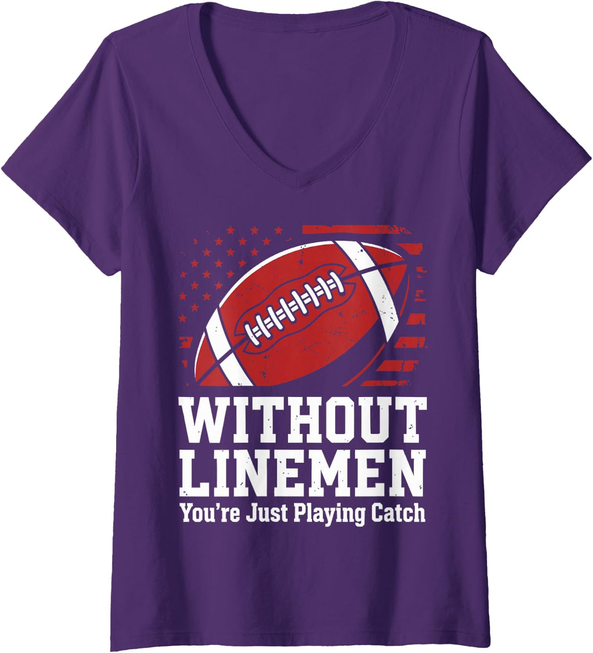 Women's Without Lineman You're Just Playing Catch Graphic Linmen V-Neck T-Shirt - Purple