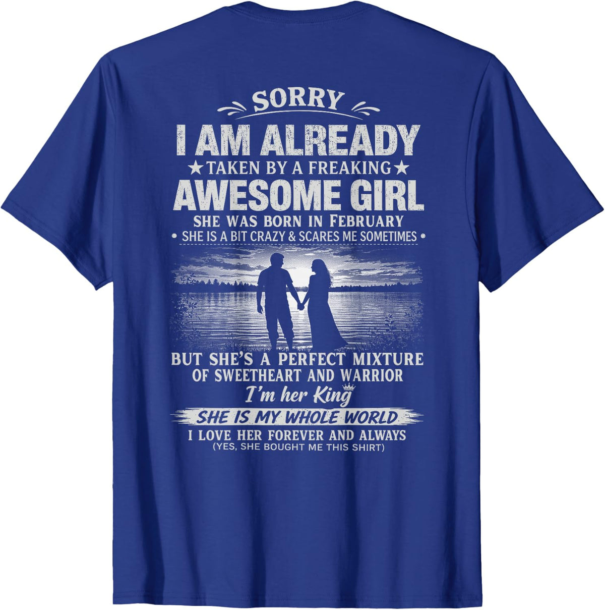 I Am Already Taken by Freaking Awesome Girl Born in February T-Shirt - Royal Blue