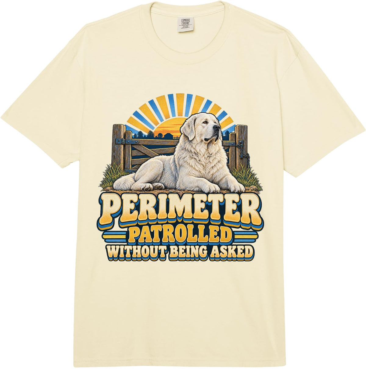 Perimeter Patrolled Without Being Asked Dog Lover Graphic Comfort Colors Adult Heavyweight T-Shirt - Adult Unisex Beige
