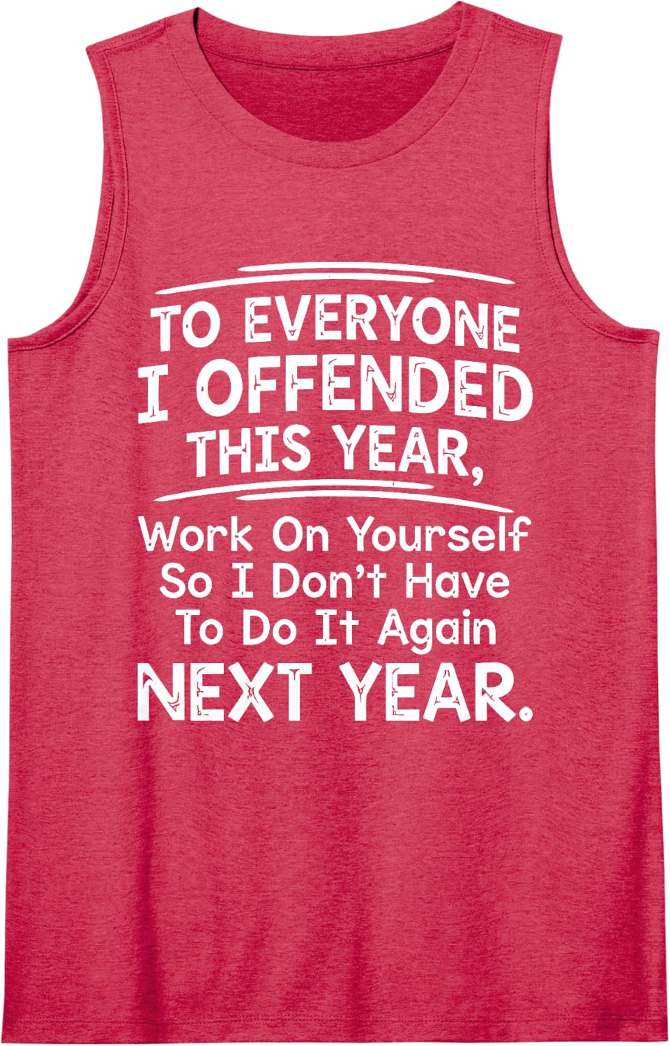 to Everyone I Offended This Year Work On Yourself Sleeveless Tank Top - Red
