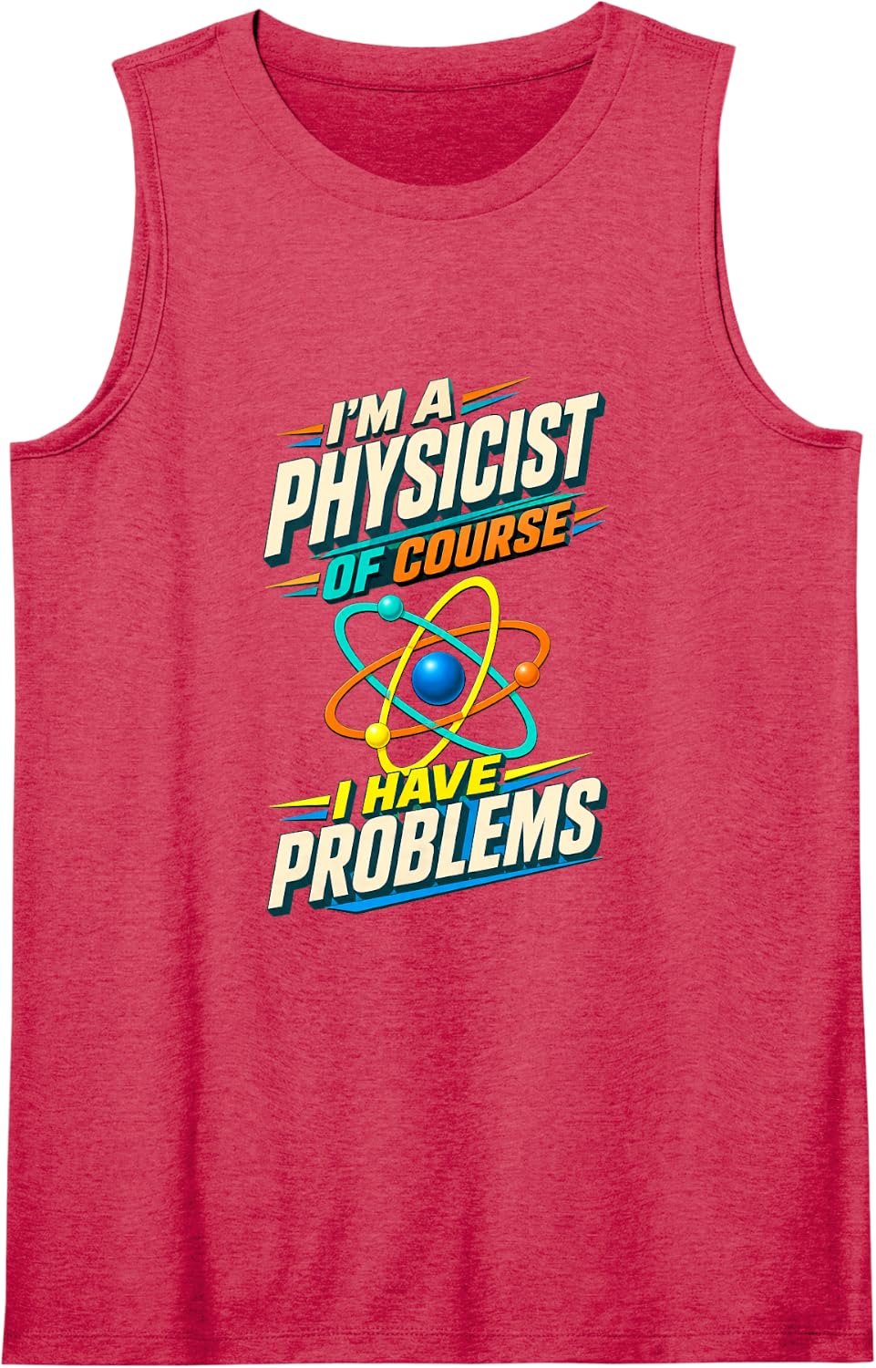 Funny Physicist Physics Teacher Science Humor Tank Top - Red
