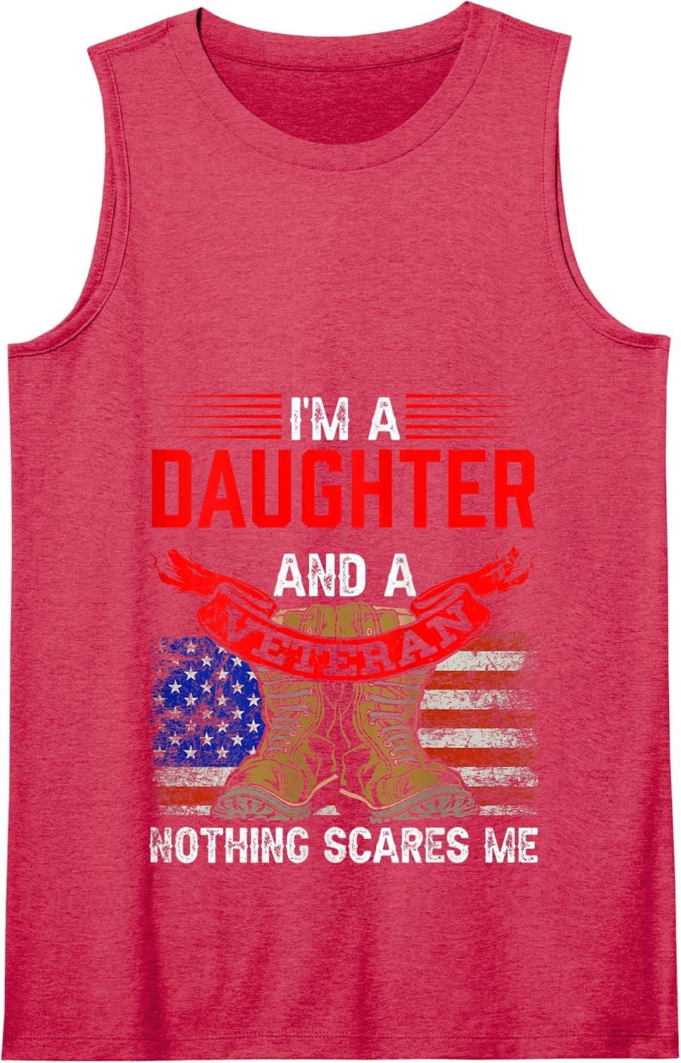 Daughter And Veteran Nothing Scares Me Veterans Relatives Tank Top - Red