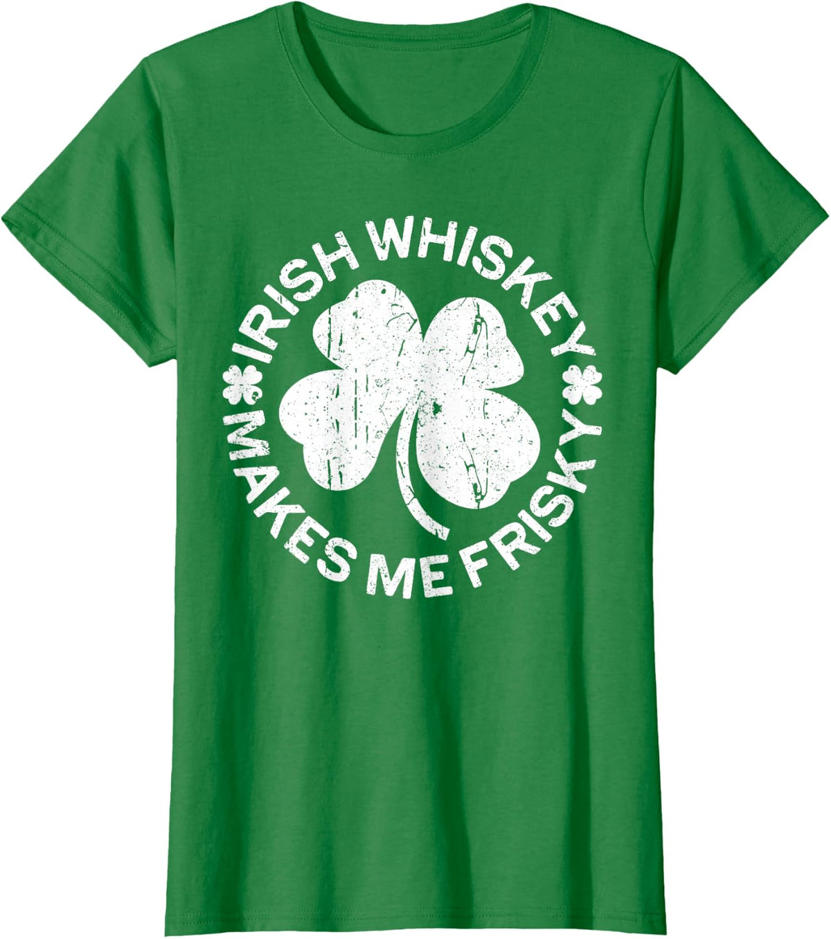 Irish Whiskey Makes Me Frisky Shirt Funny St Patricks Day T-Shirt - Kelly Green