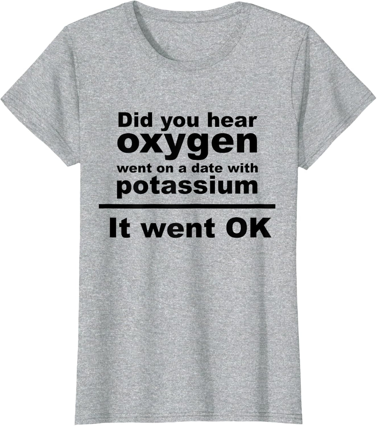 The Chemist Teacher Science Joke T-Shirt, Nerdy Humor Gift T-Shirt for Men Women Kids - Heather Grey