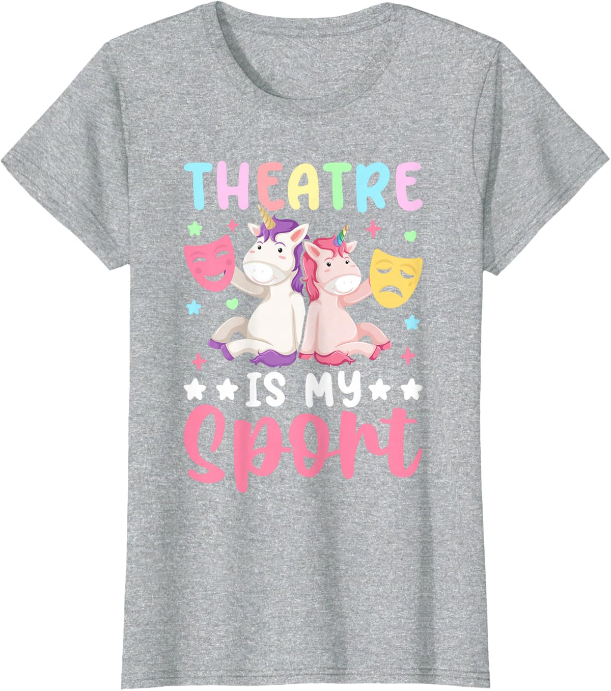 Theatre is My Sport Theater Girl Artist Drama Play T-Shirt - Heather Grey