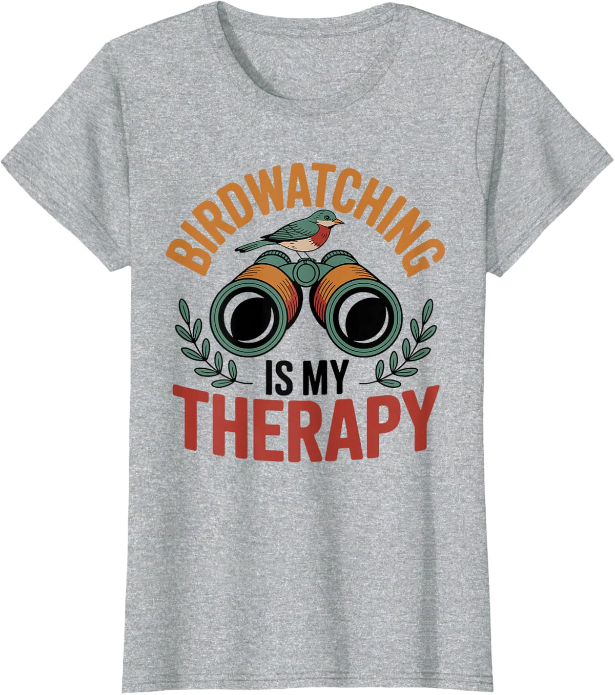 Birdwatching is My Therapy Funny Birder T-Shirt - Heather Grey