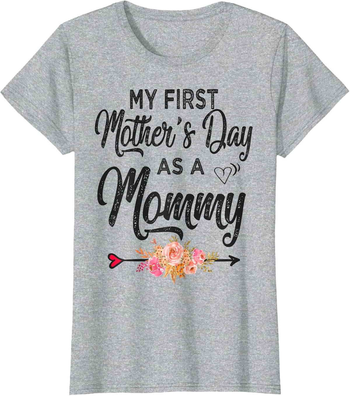 My First Mother's Day as a Mommy Mothers Day 2026 New Mom T-Shirt - Heather Grey