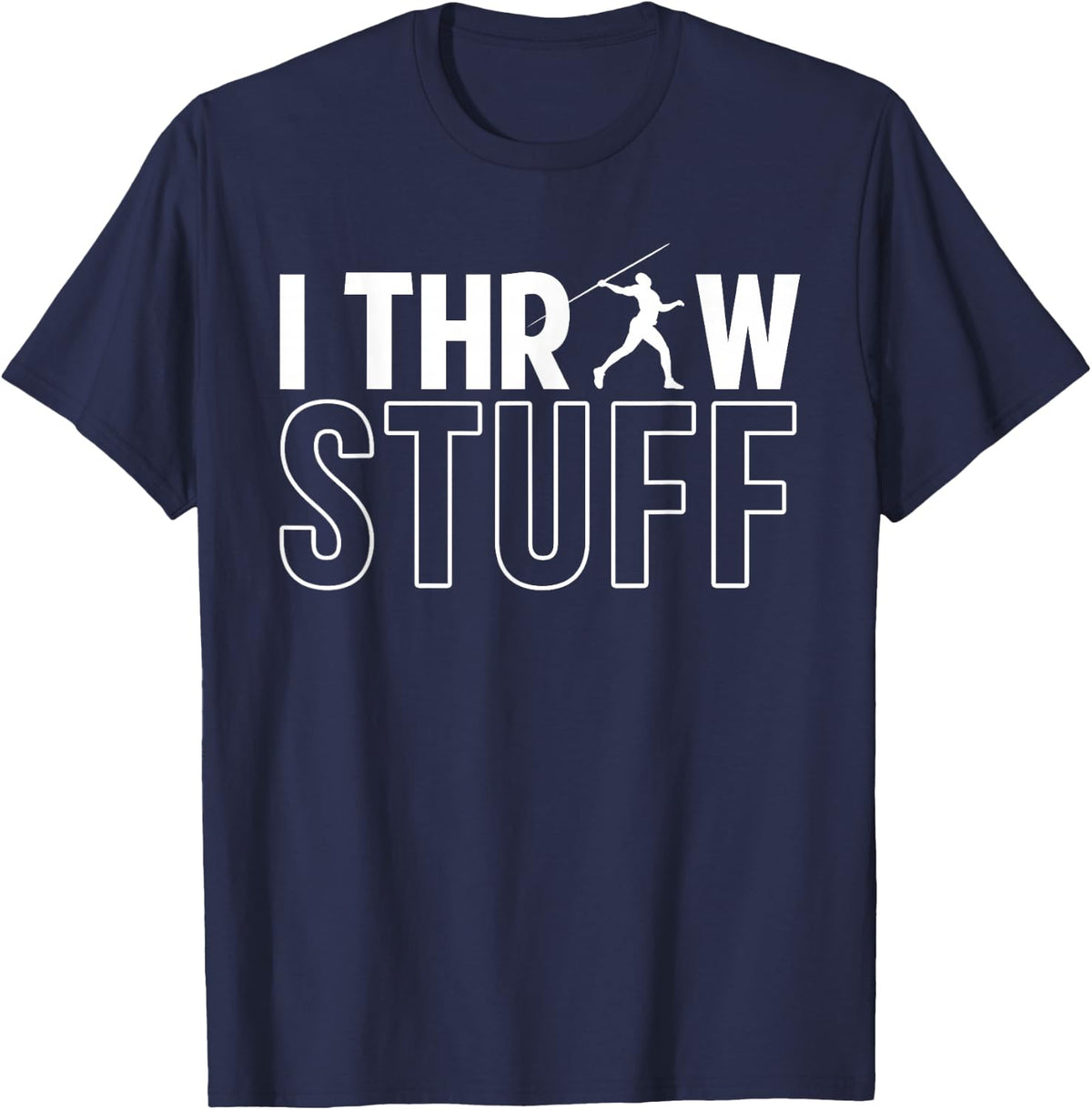 Funny I Throw Stuff Javelin Throwers Field Coach Javelin T-Shirt - Navy Blue