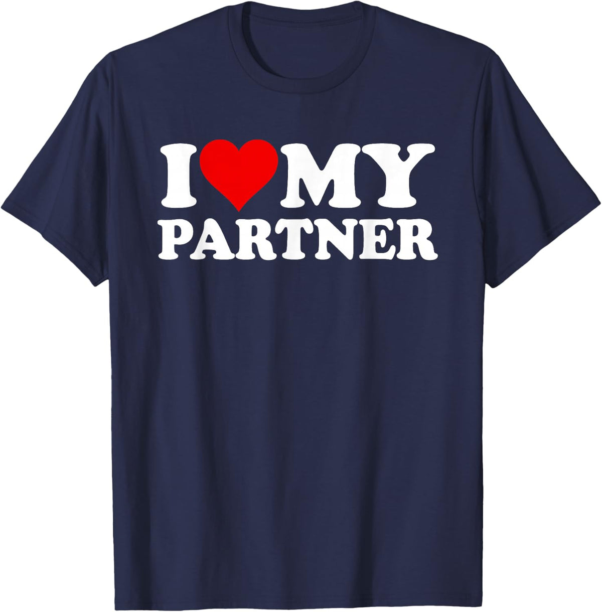 I love the heart, my partner, better, the half, the wife, the husband, the spouse T-Shirt - Navy Blue