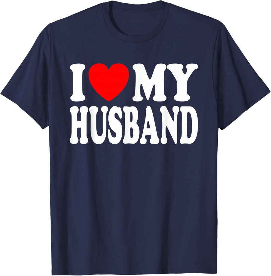 I Love My Husband I Heart My Husband Father's Day From Wife T-Shirt - Navy Blue