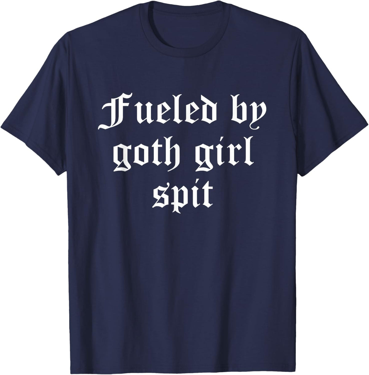 Fueled By Goth Girl Spit Dark Humor Alternative Aesthetic T-Shirt - Navy Blue
