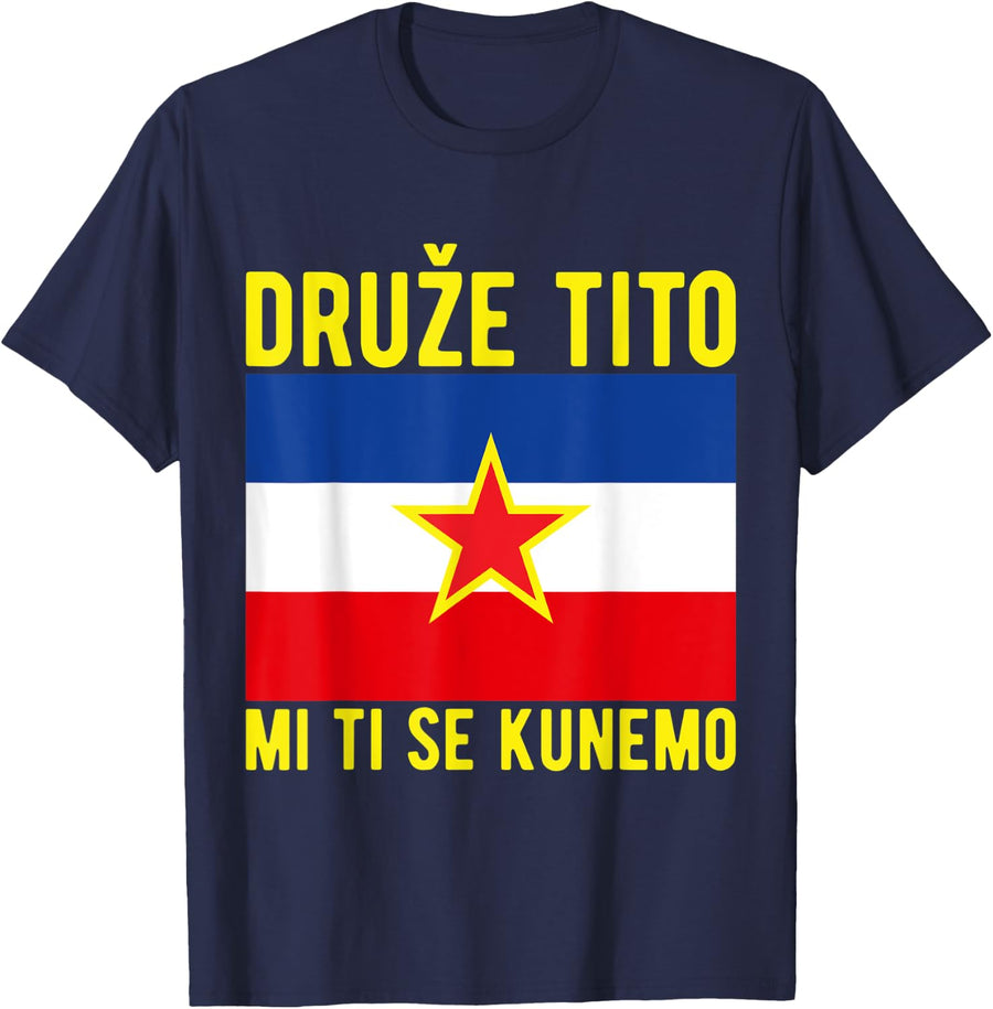 Yugoslavija flag Balkans SFRY Josip Broz Tito Yugoslavia T-Shirt - Navy Blue