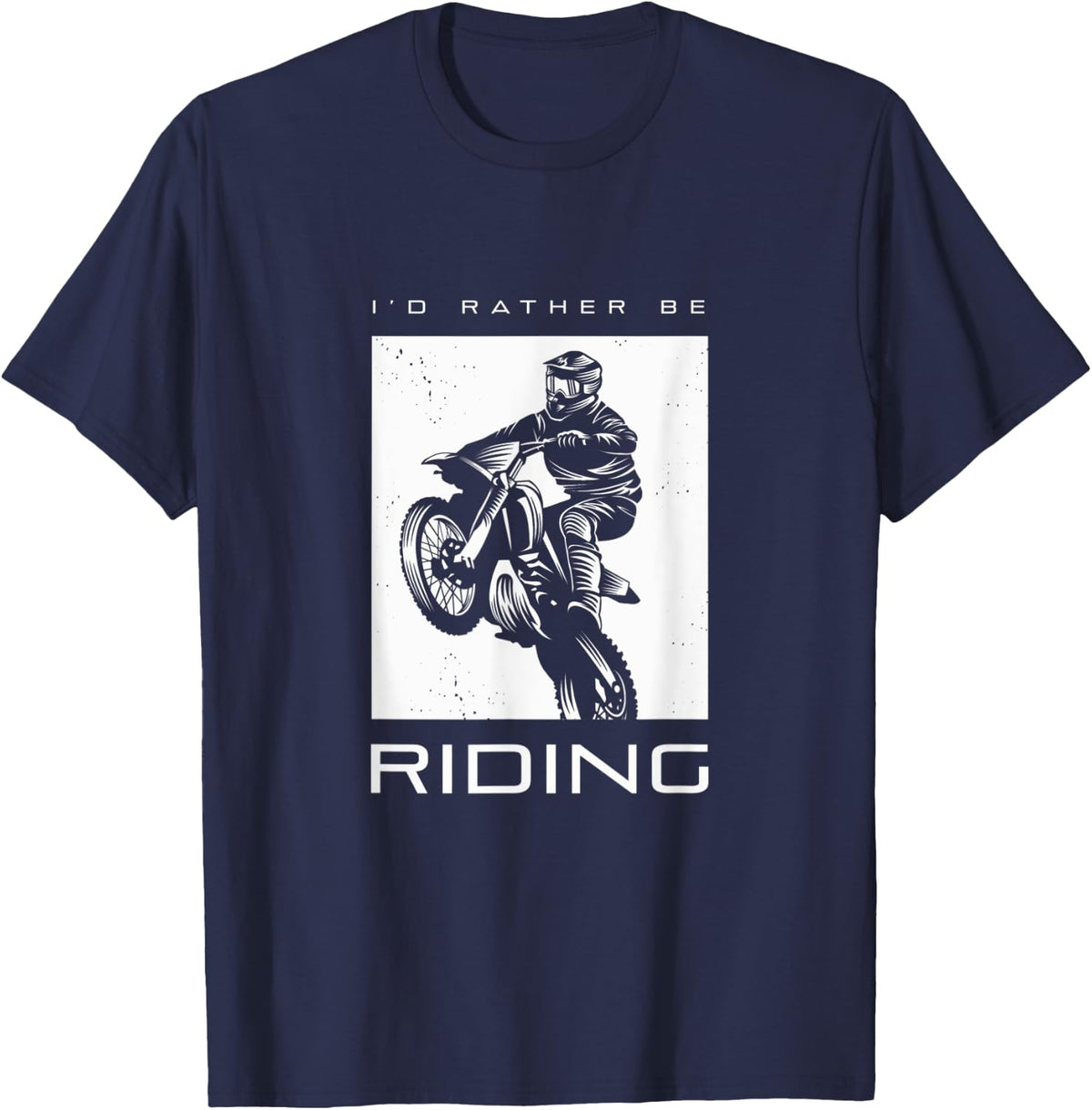 I'd Rather Be Riding Dirt Bike Motocross Apparel - Motocross T-Shirt - Navy Blue