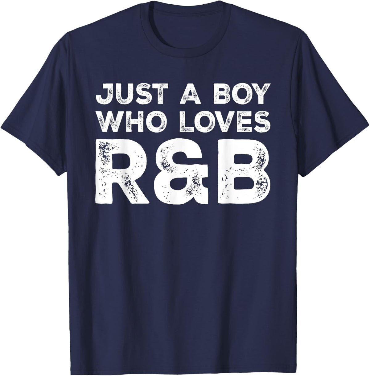 Just A Boy Who Loves R&B, Music Lover T-Shirt - Navy Blue