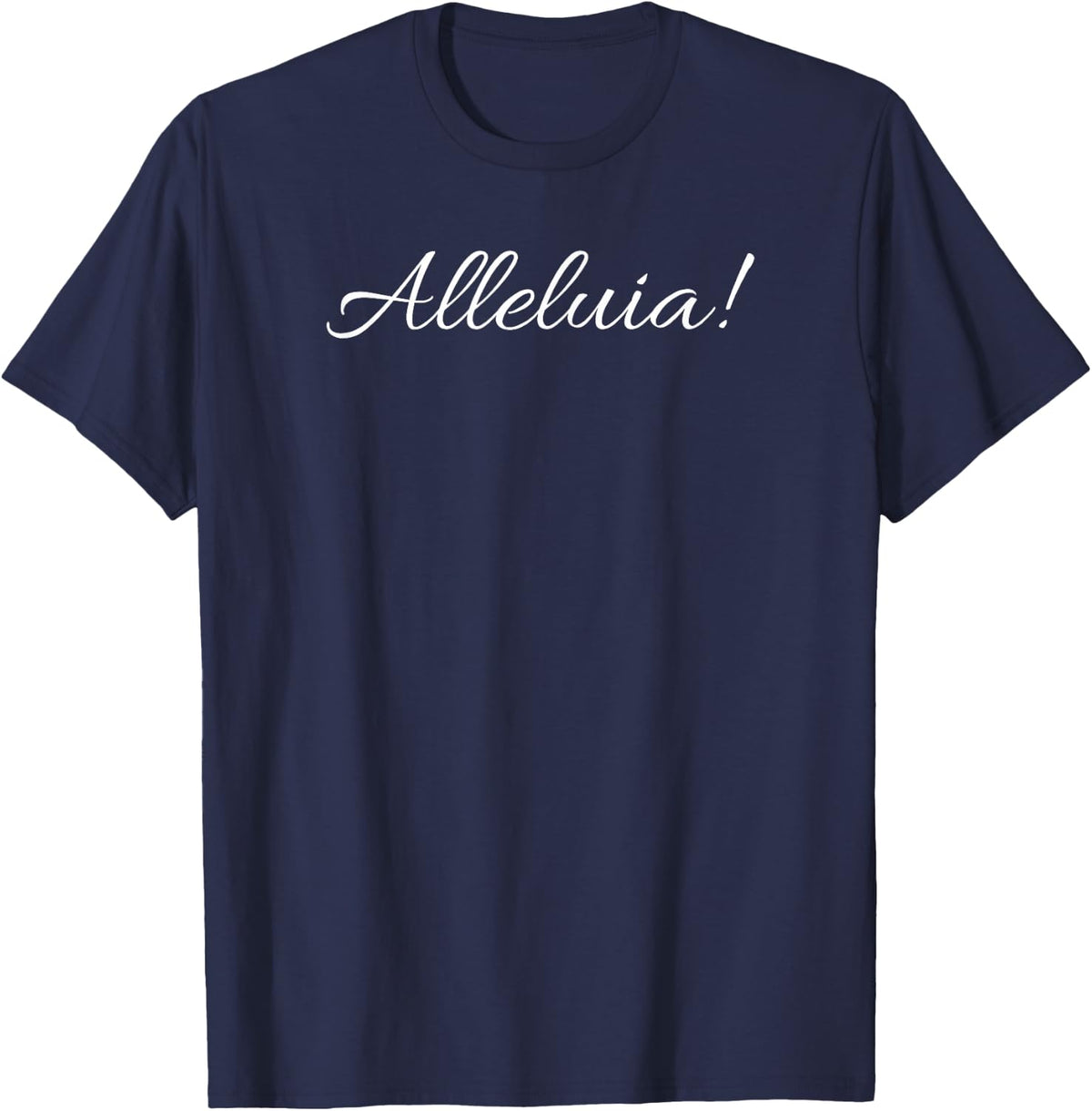 Alleluia Christian Faith | Celebrate Your Beliefs in Style T-Shirt - Navy Blue