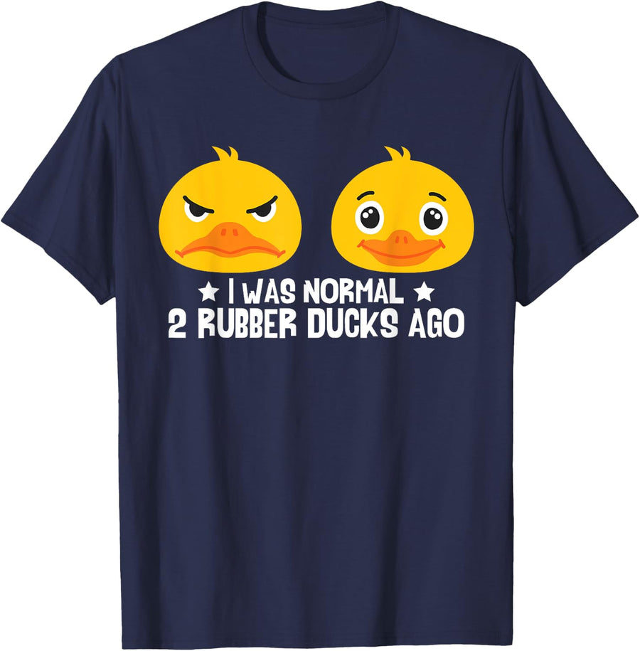 I Was Normal 2 Rubber Ducks Ago T-Shirt - Navy Blue