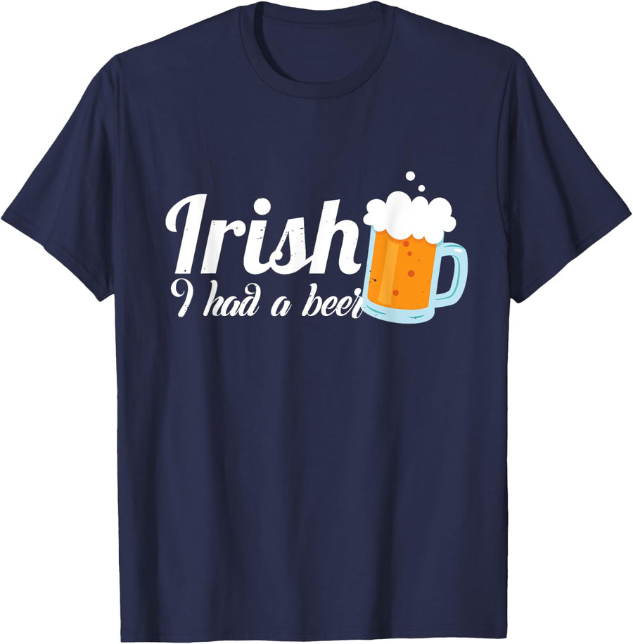 Irish I Had A Beer T-shirt - Irish St.Patrick's Day Gift Tee - Navy Blue