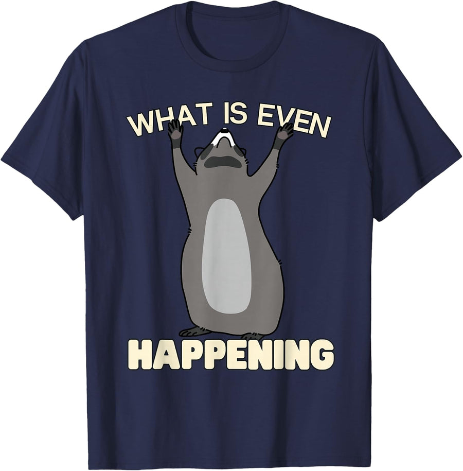 What is Even Happening Funny Raccoon Trash Panda Meme Humor T-Shirt - Navy Blue