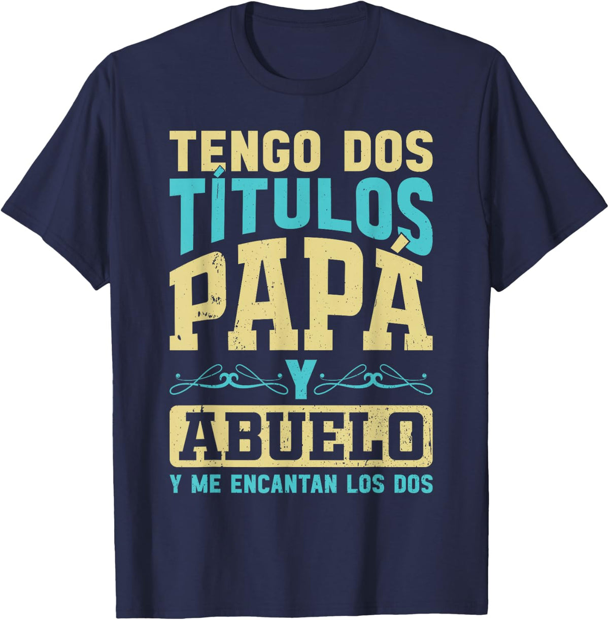 I have two titles Dad and Grandpa and I love both T-Shirt - Navy Blue