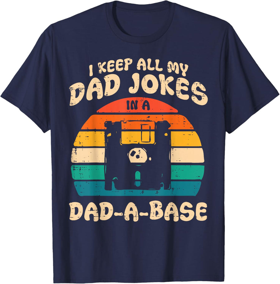 I Keep All Dad Jokes Dad-A-Base Funny Fathers Day Humor Men T-Shirt - Navy Blue
