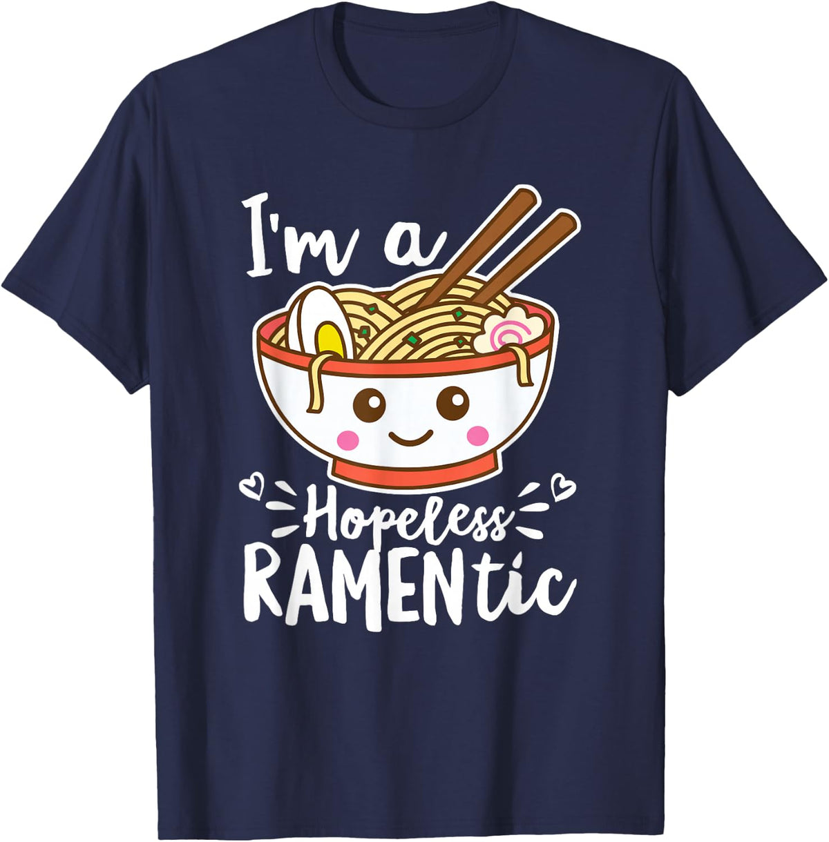Hopeless Ramentic Cute Kawaii Ramen Noodles Pun T-Shirt - Navy Blue