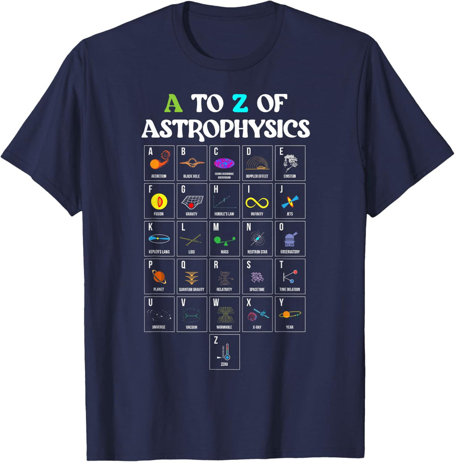 A to Z - Astronomy Lovers - Astrophysics Astronomers T-Shirt - Navy Blue