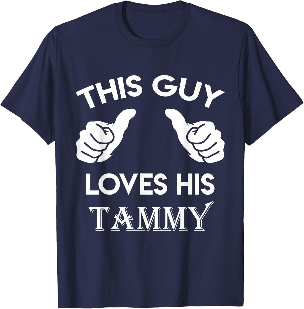 This Guy Loves His Tammy Gift Valentine's Day Anniversary 02t T-Shirt - Navy Blue