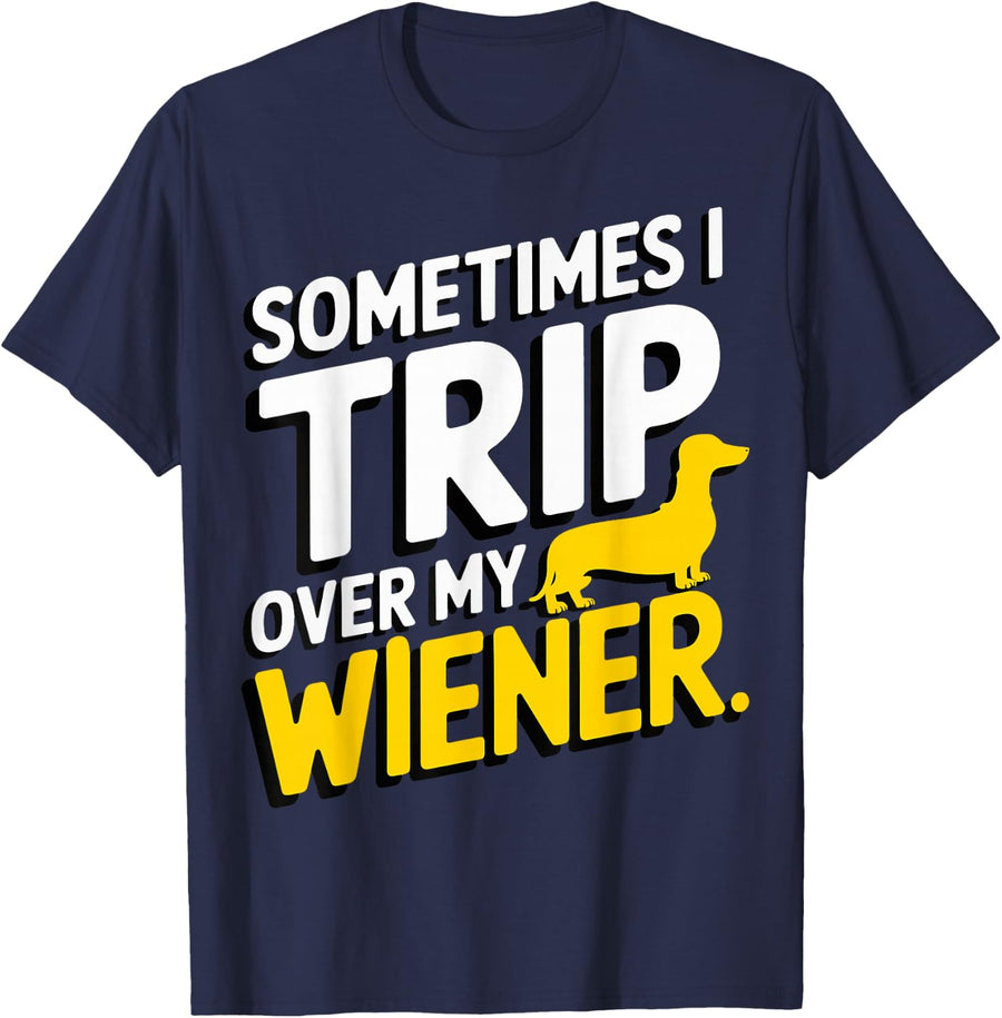 I Trip Over My Wiener Dachshund T-Shirt - Navy Blue