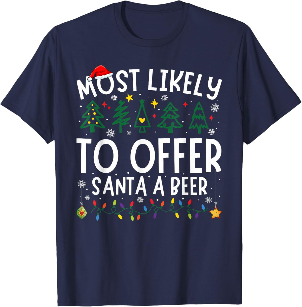 Most Likely To Offer Santa A Beer Matching Christmas T-Shirt - Navy Blue