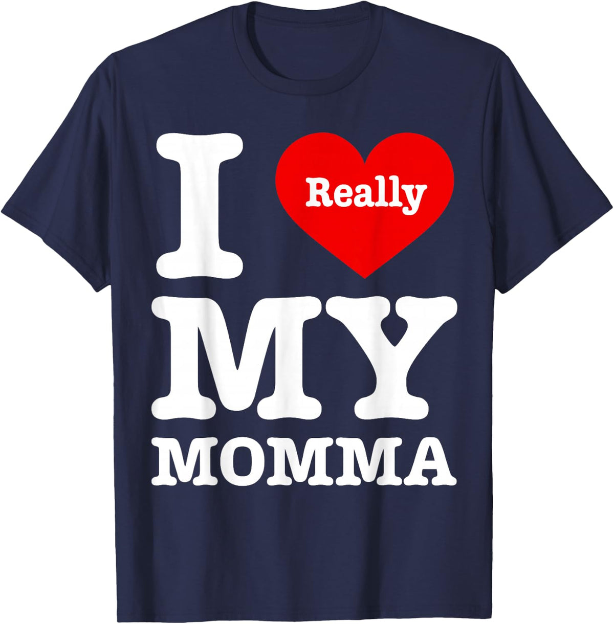 I Love My Momma Funny I Heart My Momma T-Shirt - Navy Blue