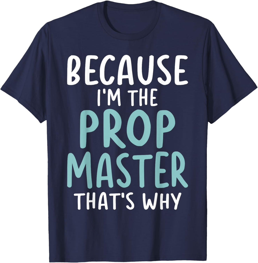 Theatre Prop Master Musical Theater Nerd Drama Geek Broadway T-Shirt - Navy Blue
