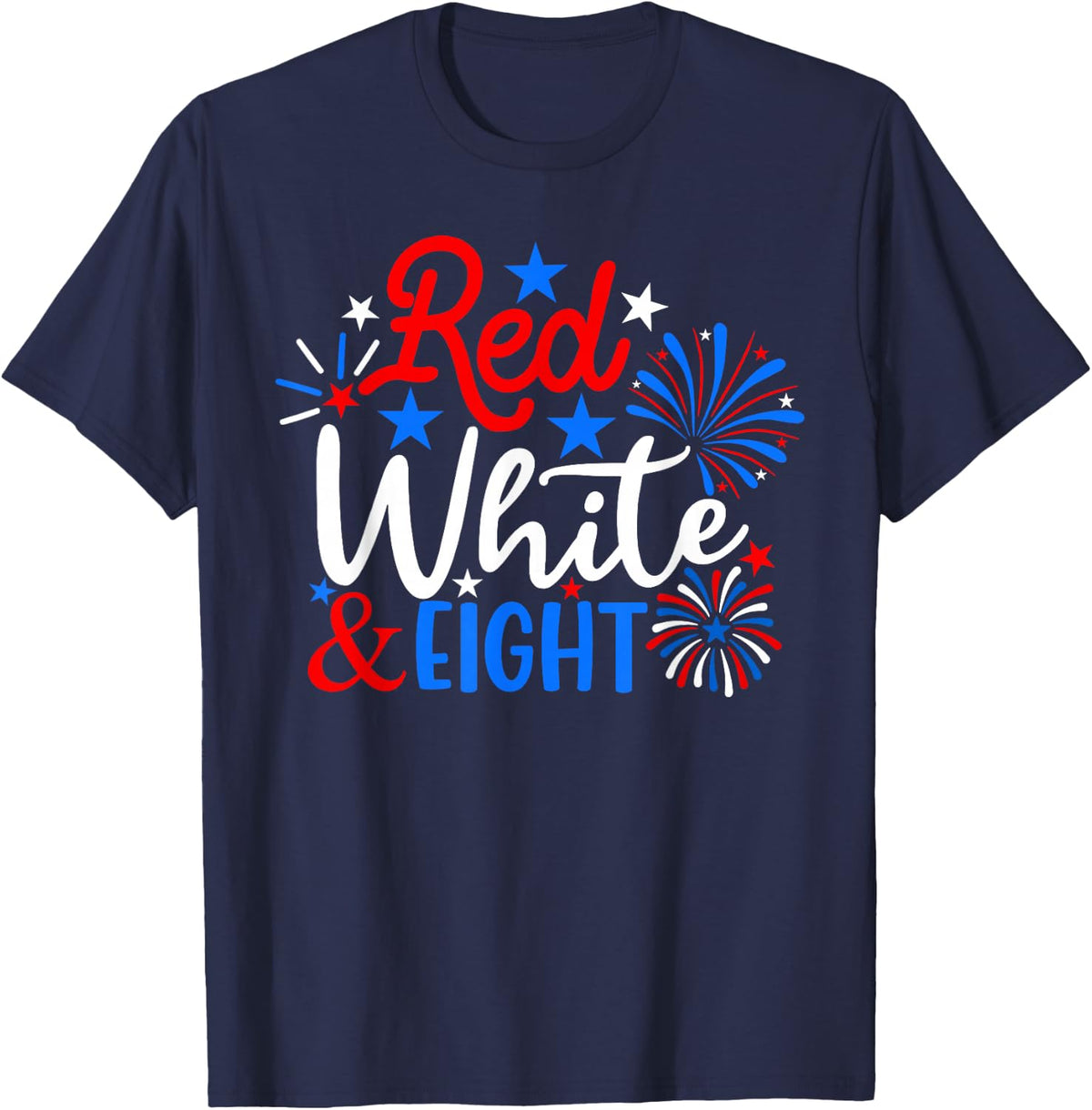 Red White And Eight 4th Of July 8th Birthday Patriotic T-Shirt - Navy Blue