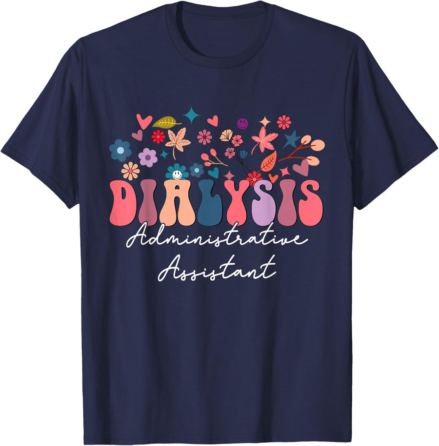 Dialysis Administrative Assistant Nephrology Dialysis Nurse T-Shirt - Navy Blue