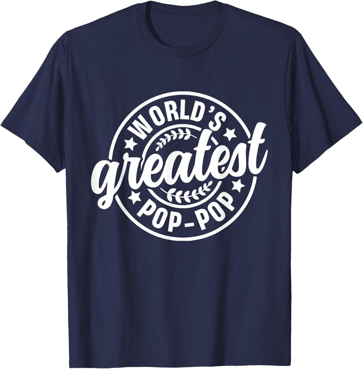 World's Greatest Pop Pop Shirt Funny Grandpa Father's Day T-Shirt - Navy Blue