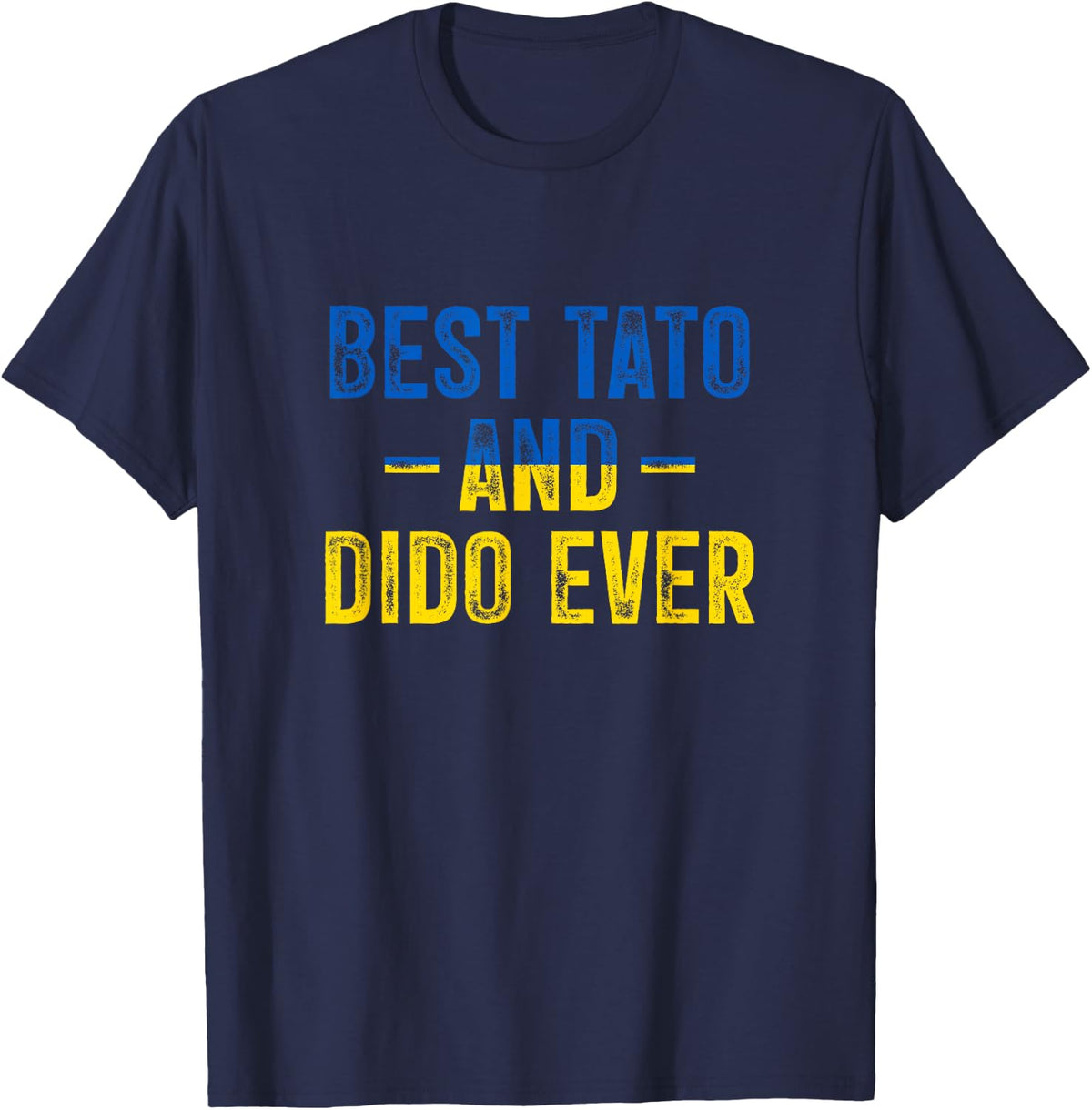Best Tato and Dido Ever Ukraine Flag Father Dad Grandfather T-Shirt - Navy Blue