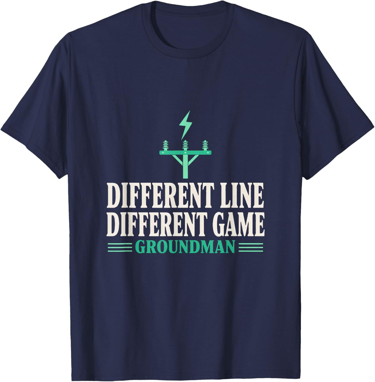 Different Line Different Game Groundman Power Lineman T-Shirt - Navy Blue