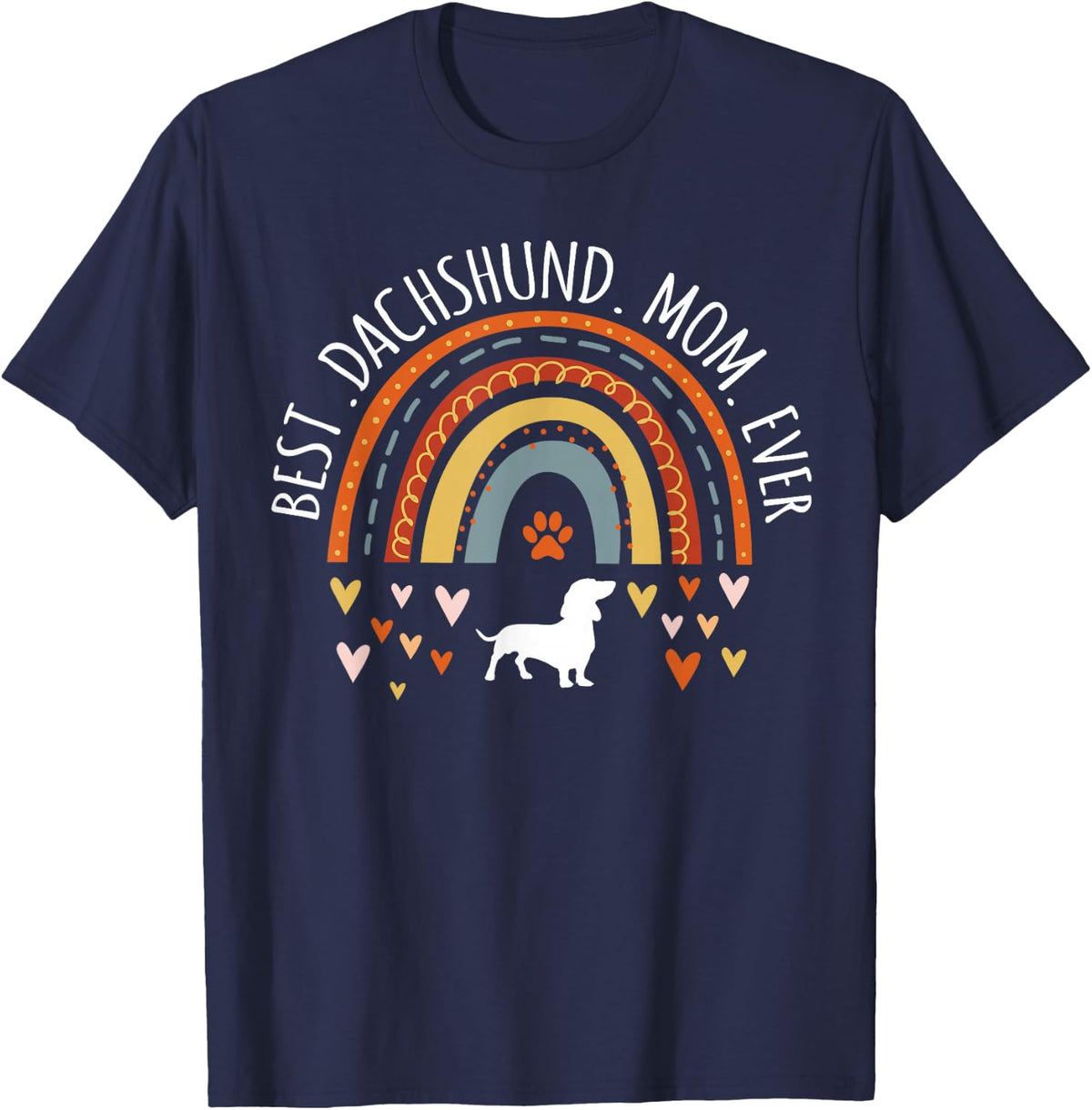 Best Dachshund Mom Ever Rainbow T-Shirt Tee Gift For Doxie Dog Mama Lovers Women - Navy Blue
