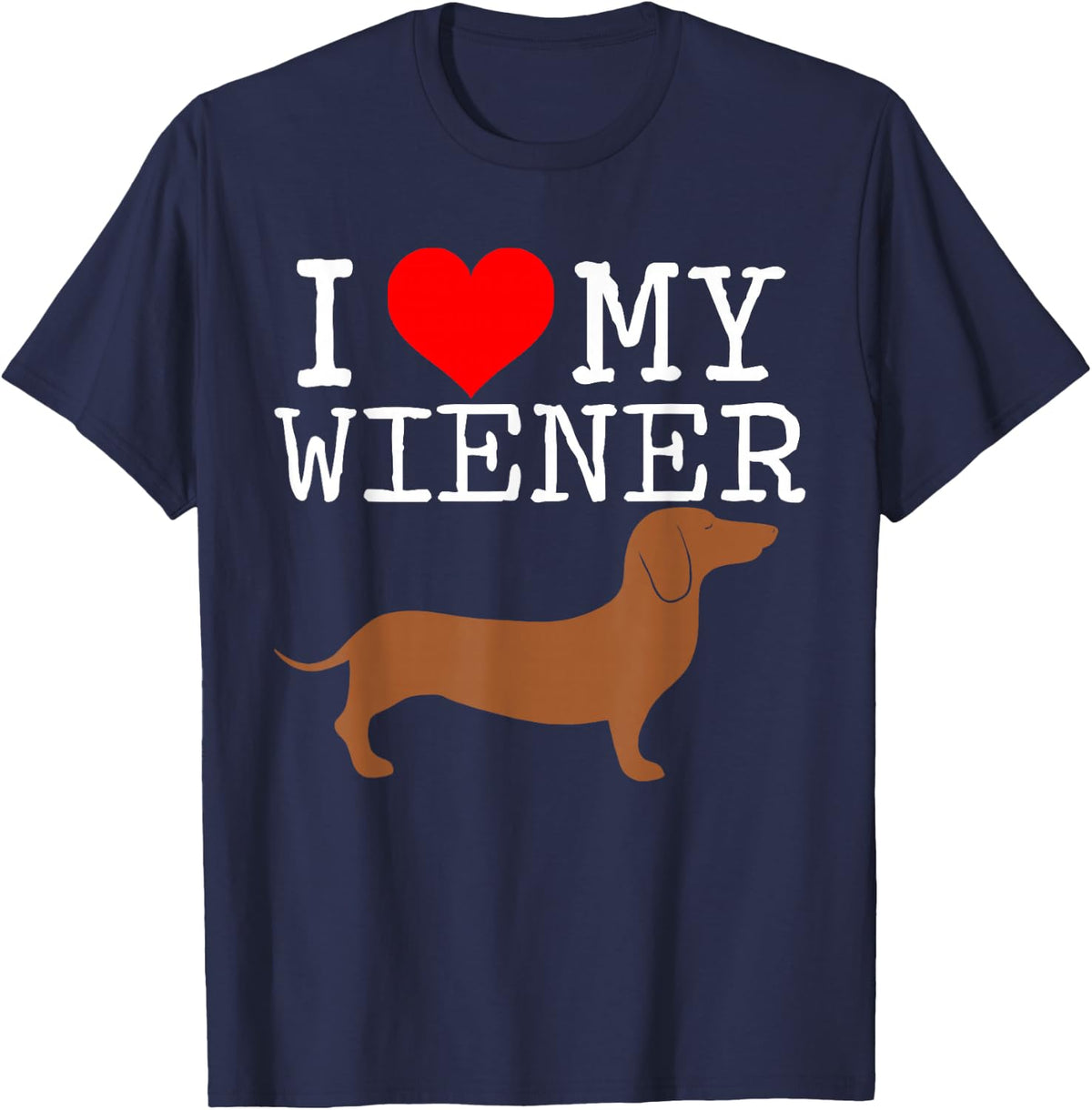 Dachshund Dog I love my Wiener T-Shirt - Navy Blue