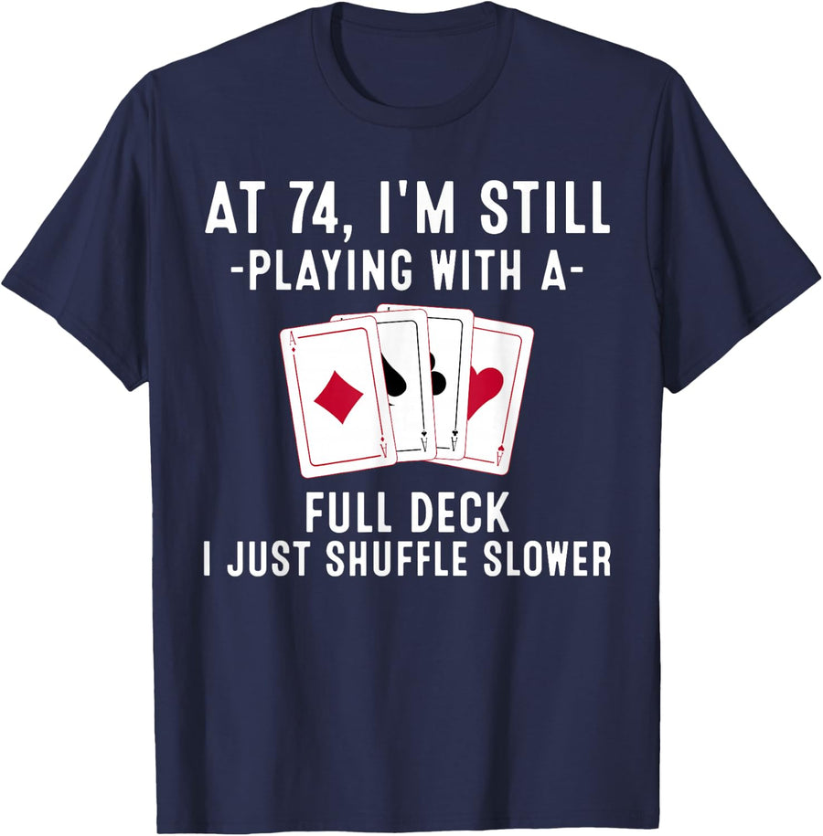 Funny 74th Birthday Gift 74 Year Old Cards Player T-Shirt - Navy Blue