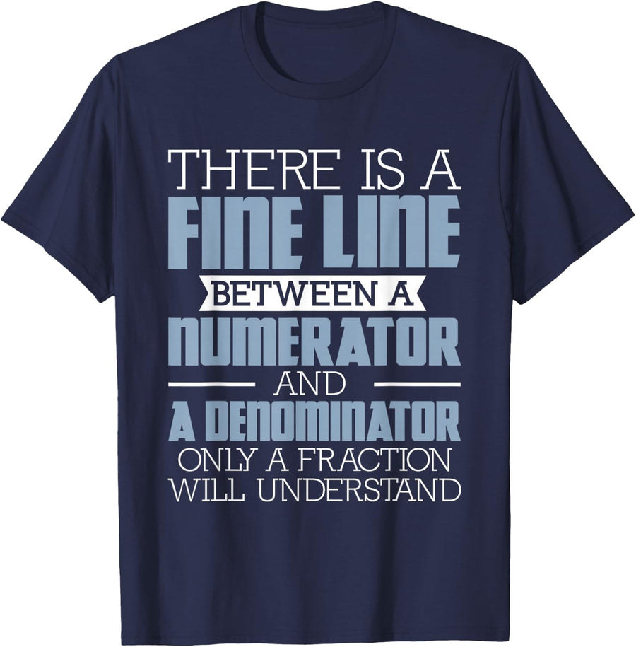 A Fine Line Between - Math Pun Math Lover Math Teacher Men Women Girls Kids T-Shirt - Navy Blue