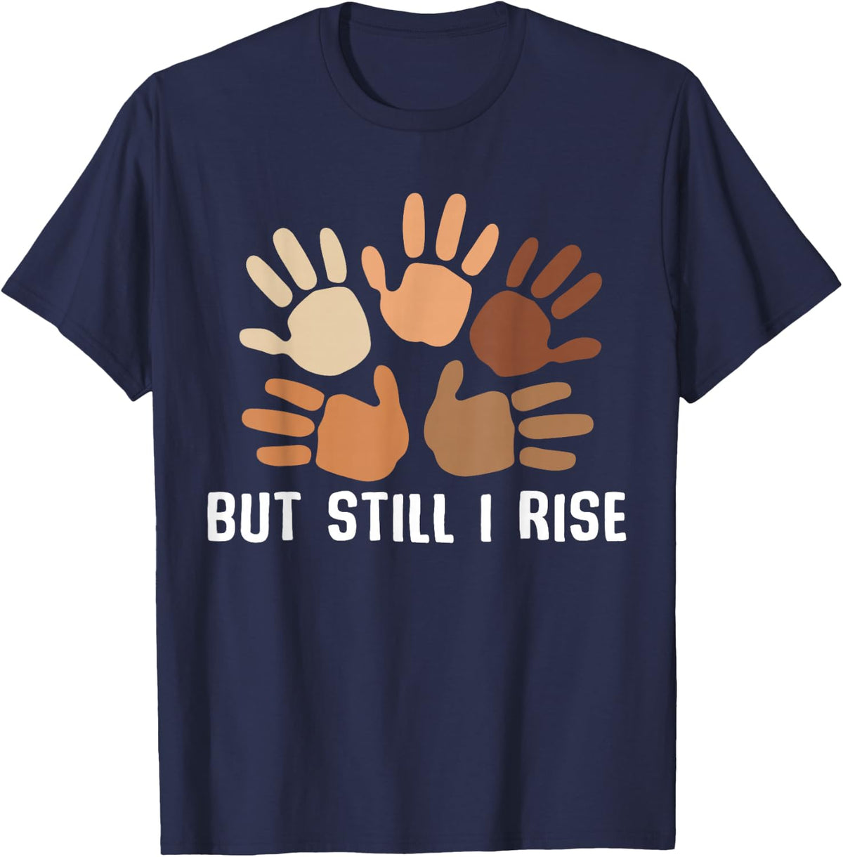But Still I Rise Melanin Black History Month African Pride T-Shirt - Navy Blue