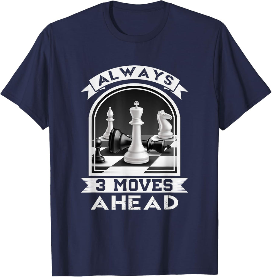 Always 3 Moves Ahead Chess T-Shirt - Navy Blue