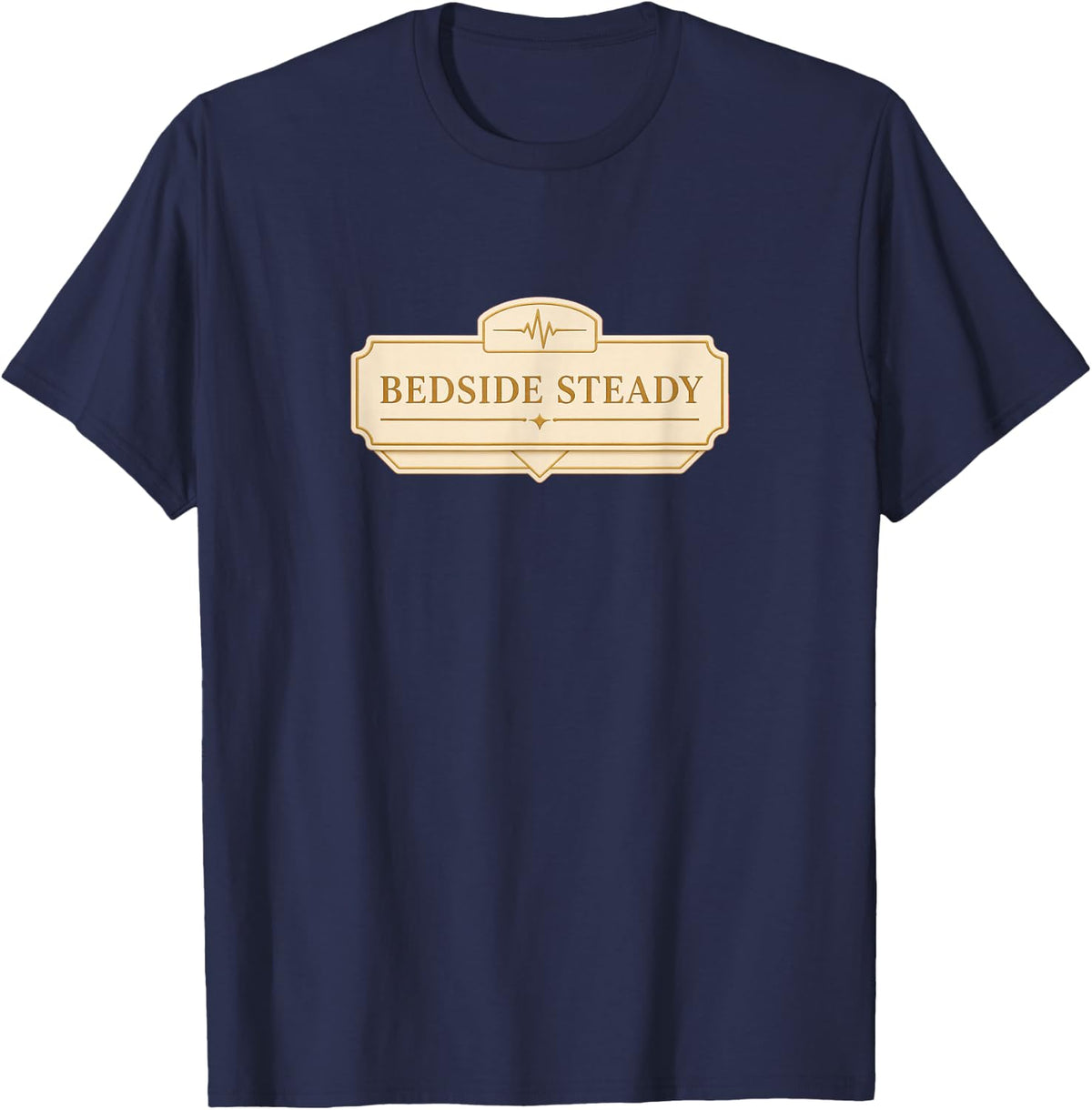 Bedside Steady Nurse Graphic Women Men T-Shirt - Navy Blue