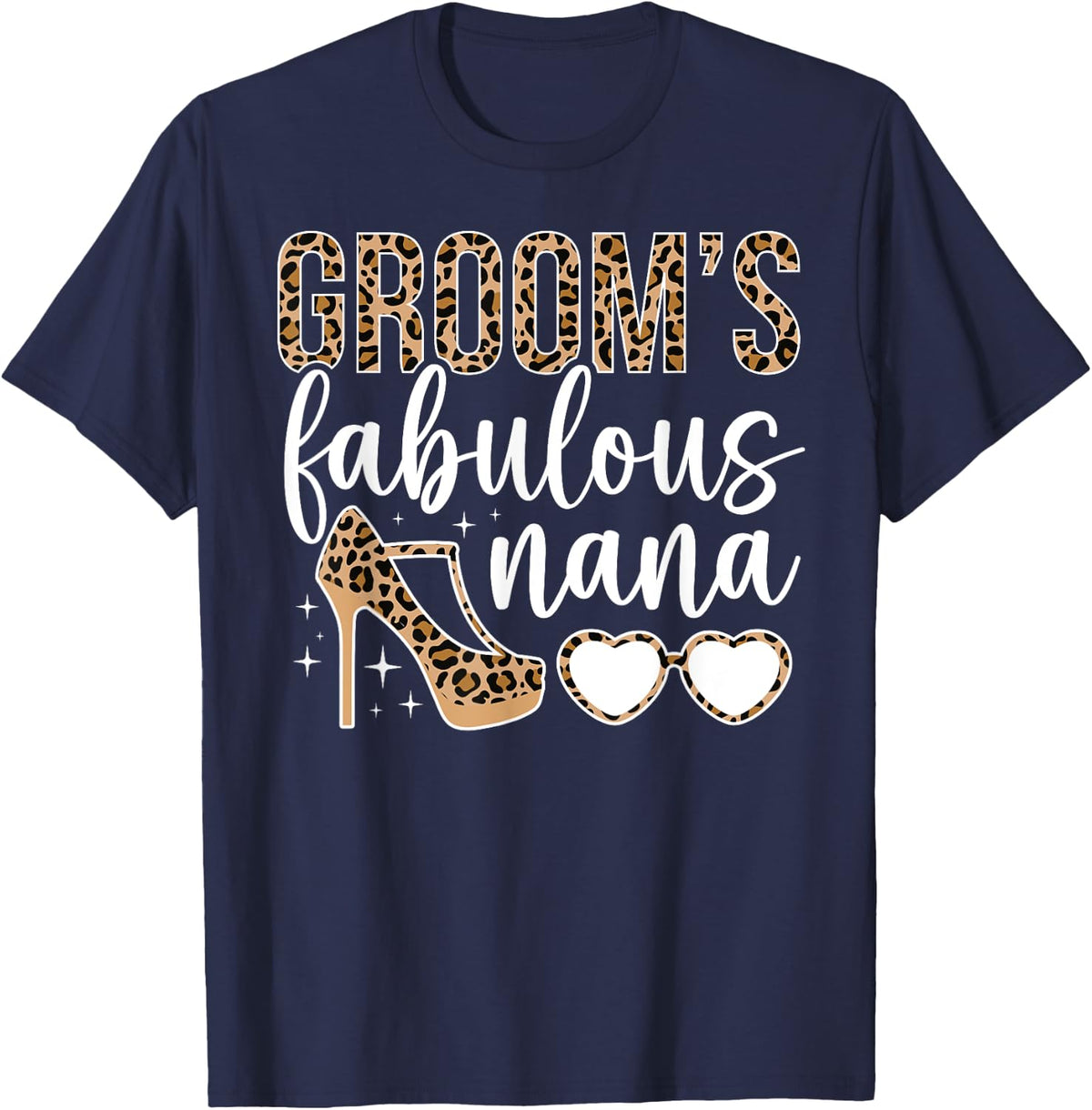 Groom's Fabulous Nana Of The Groom Nana Grandma T-Shirt - Navy Blue
