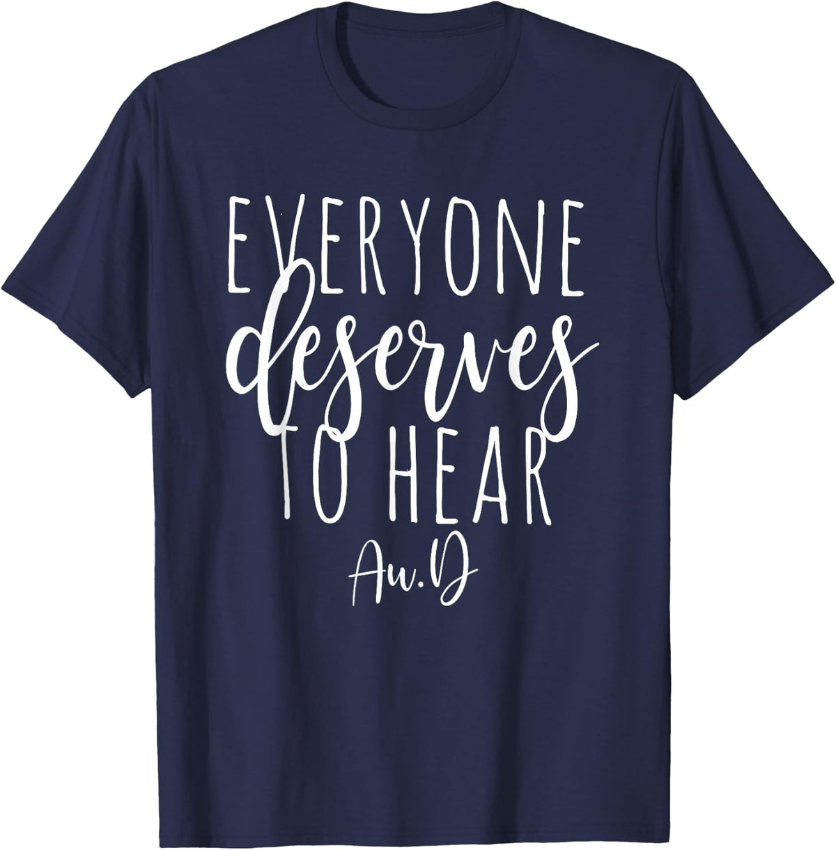 Audiology Shirt Audiology Gifts Audiologist Tee T-Shirt for Au.D Speech Pathologist - Navy Blue