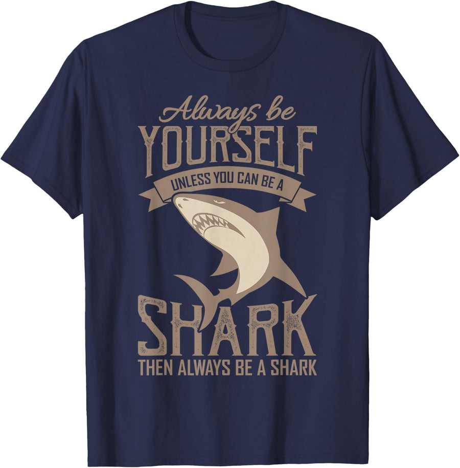 Shark Shirt Always Be Yourself Be A Shark Diver T-Shirt - Navy Blue