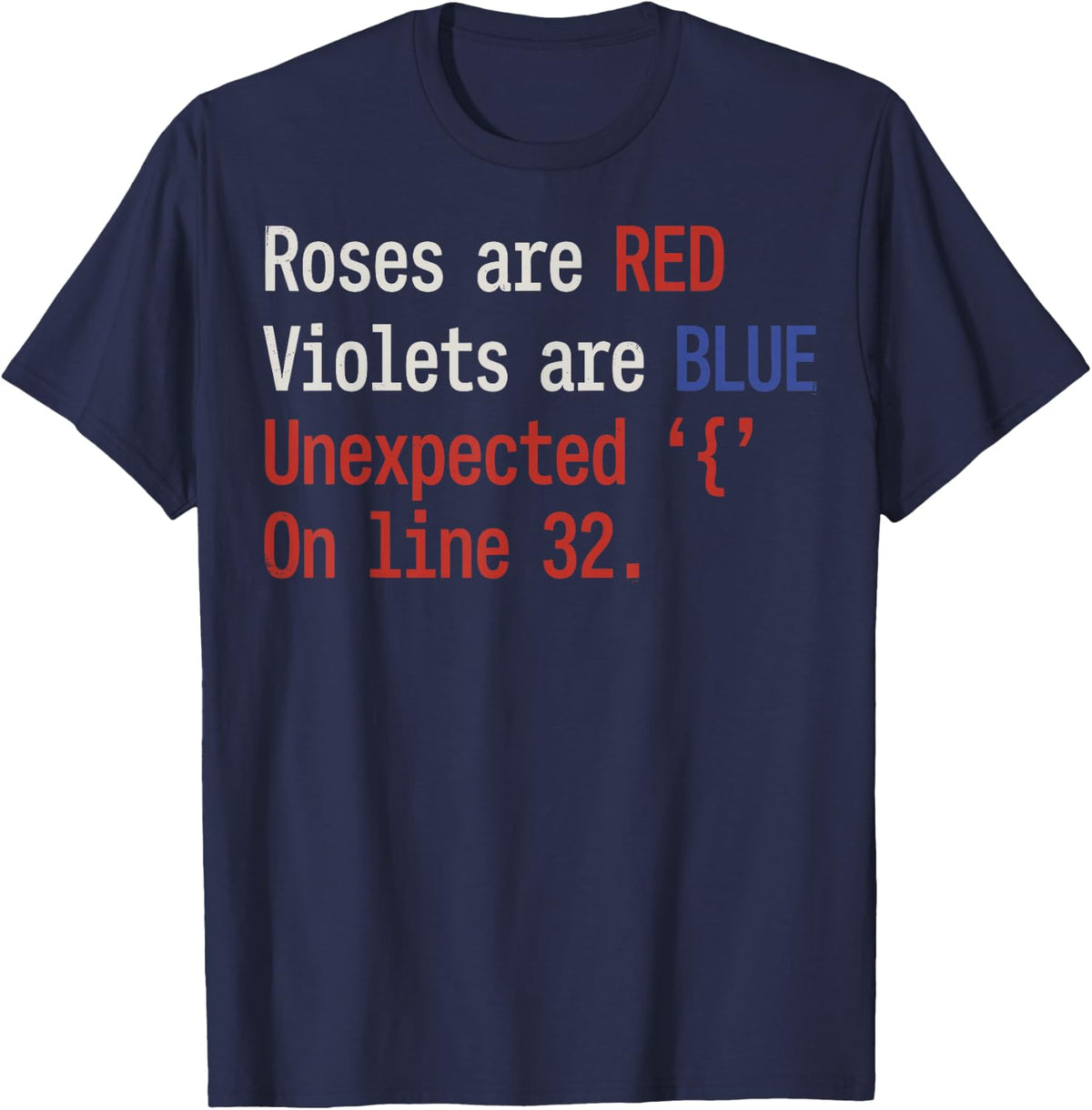 Roses are Red Violets are Blue Unexpected Error Coder Coding T-Shirt - Navy Blue