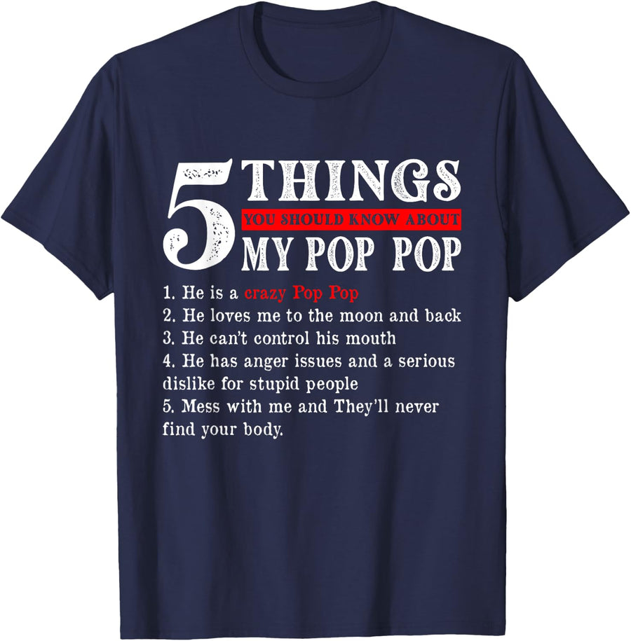 5 Things You Should Know About My Pop Pop Father Day Grandpa T-Shirt - Navy Blue