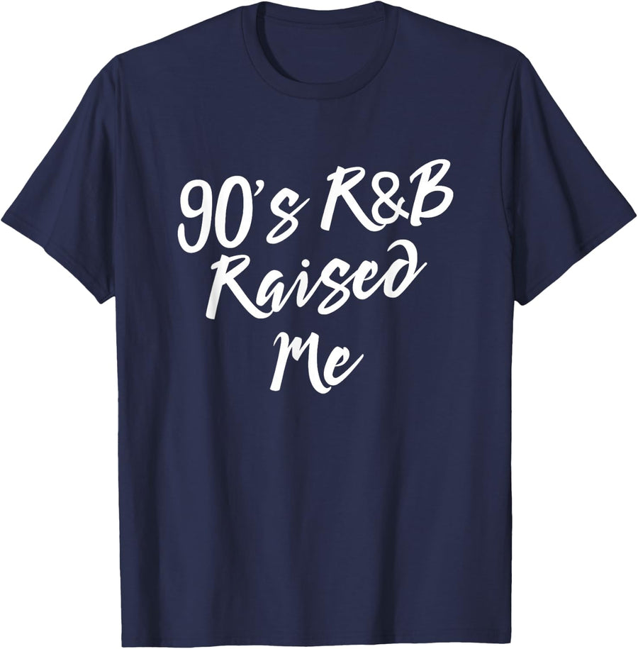 90's R&B Raised Me T-Shirt T-Shirt - Navy Blue