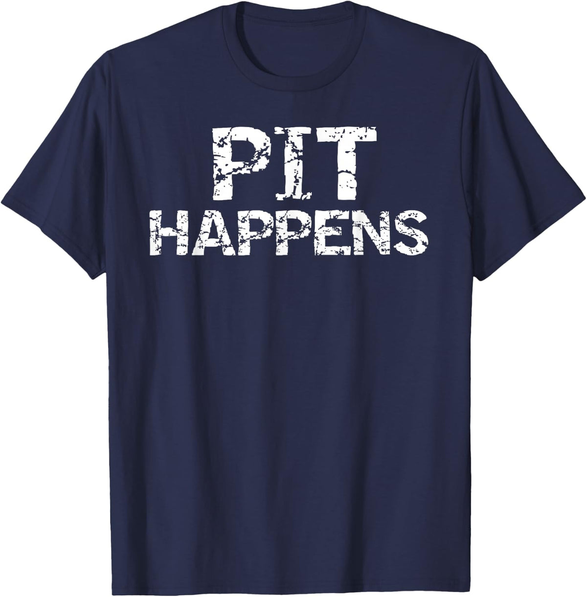 Funny Marching Band Percussion Pit Quote for Men Pit Happens T-Shirt - Navy Blue